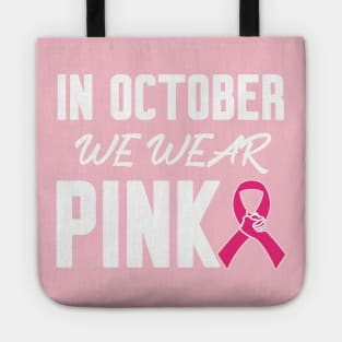 In October We Wear Pink Tote