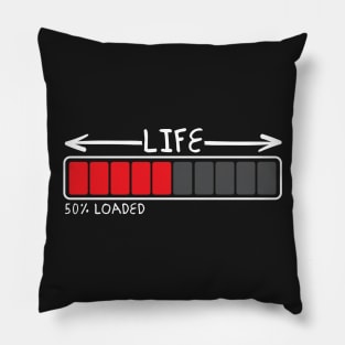 Life 50% Loaded 50th Birthday Pillow