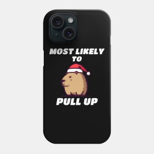 Christmas Most likely to ok, I pull up Capybara Phone Case