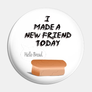 Hello Bread Pin