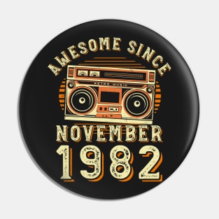 Funny Birthday Quote, Awesome Since November 1982, Cool Birthday Pin