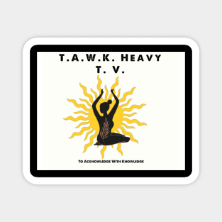 T.A.W.K. Heavy T.V. Design Magnet