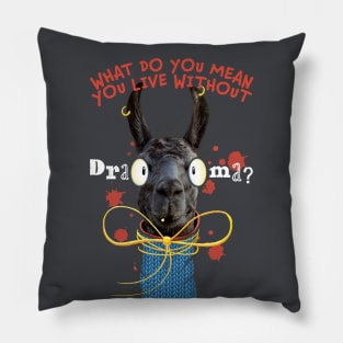 What Do You Mean You Live Without Drama?! Drama Queen Llama with big eyes and blue sweater Pillow