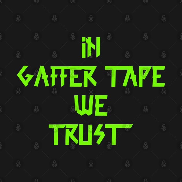 in Gaffer tape we trust Green Tape by sapphire seaside studio