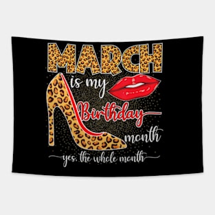 March Is My Birthday Yes The Whole Month Girls Women Tapestry