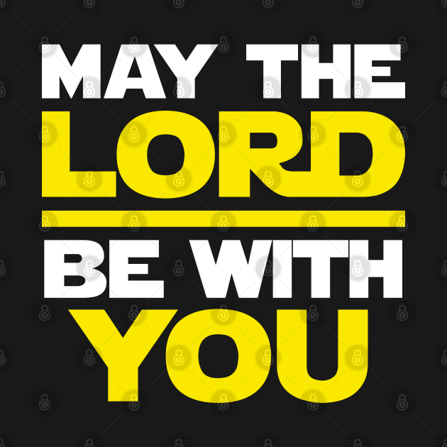 May The Lord Be With You by defytees