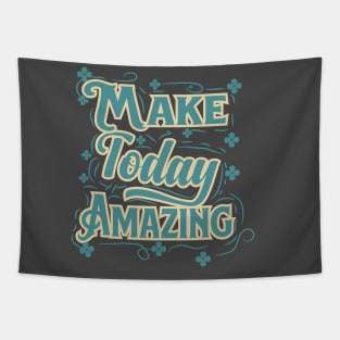make today amazing Tapestry