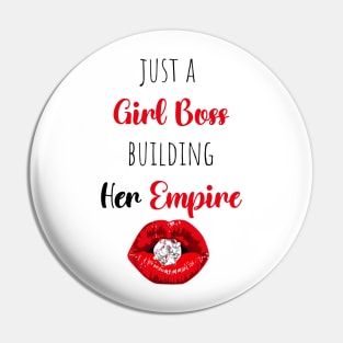 Just A Girl Boss Building Her Empire Pin