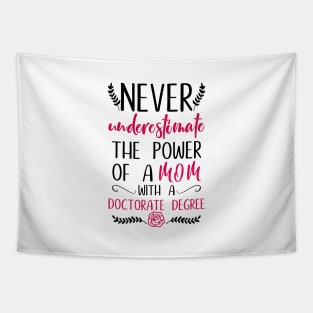 Phd mother saying graduation gift Tapestry