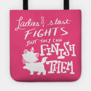 Ladies don't start fights Tote