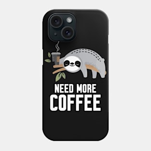 Need My Coffee Phone Case