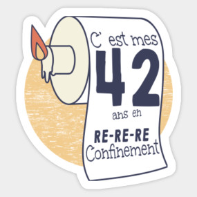 32 Ans En Confinement Humour Anniversaire Femme Homme Anniversaire En Confinement Sticker Teepublic