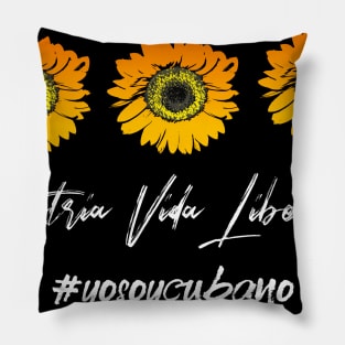 Yo Soy Cubano - Girasoles Patria y Vida y Libertad Cuba Pillow