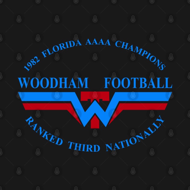 WOODHAM HIGH TITANS AAA Championship Alumni FL Pensacola FL W.J. State Champs Florida Cant take the Woodham out of Us by ODT