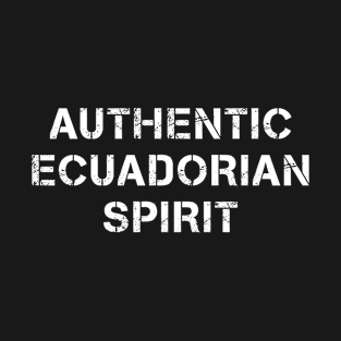 Authentic Ecuadorian Spirit T-Shirt