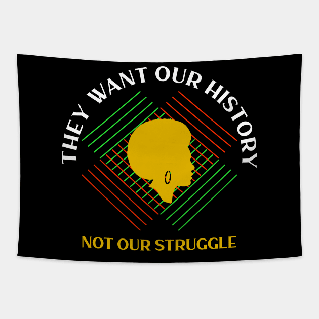 black history month they want our history not our struggle Tapestry by DODG99