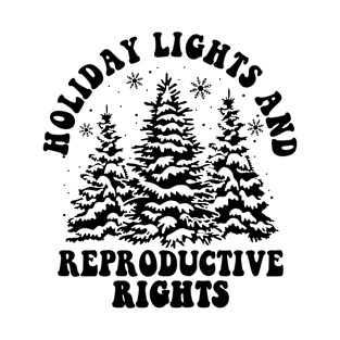 Holiday Lights & Reproductive Rights T-Shirt