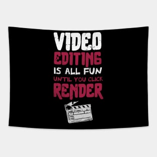 Video editing is all fun, until you click RENDER /video editor gift idea / video editing present / animation lover Tapestry