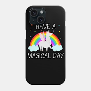 Have A Magical Day Llamacorn Llama Lover Phone Case