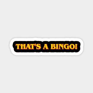 that's a bingo! Magnet