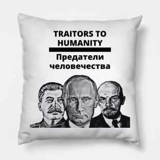 Traitors to Humanity Pillow