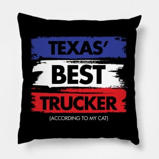 Texas' Best Trucker - According to My Cat Pillow