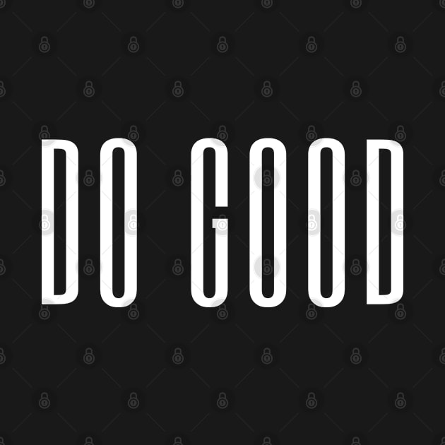 Do Good - Christian Quotes by Arts-lf