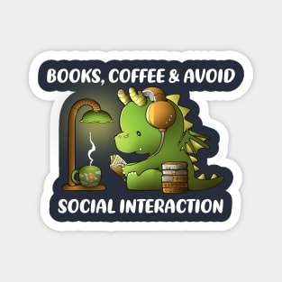 Books, coffee & avoid social interaction Magnet