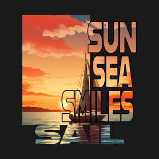 Sun, Sea, Smiles... Sail - Half Picture, Half Text T-Shirt