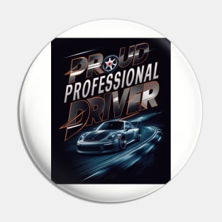 Proud professional driver Pin