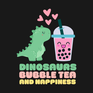 Dinosaurs Bubble Tea and Happiness Boba T-Rex Dinosaur T-Shirt