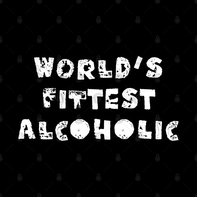 Fittest Alcoholic by Dead but Adorable by Nonsense and Relish