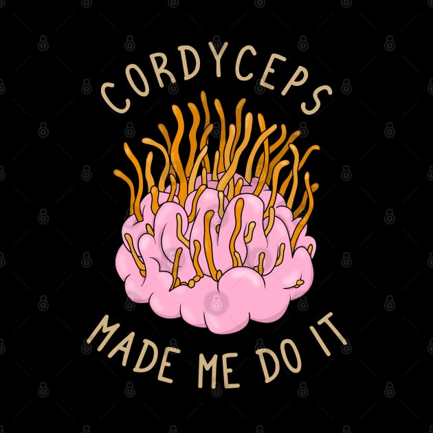 Cordyceps made me do it by valentinahramov