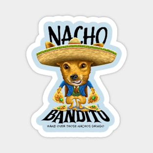 Nacho Bandito Magnet