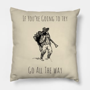 Go All The Way Pillow