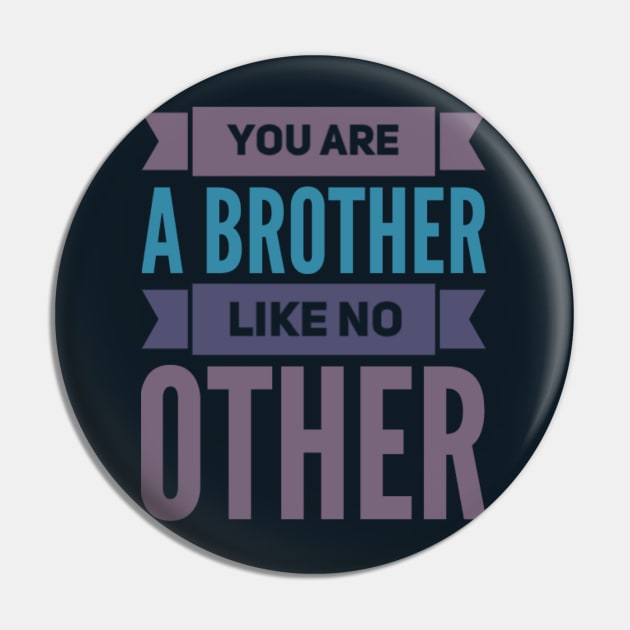 You are a brother like no other Pin by BoogieCreates