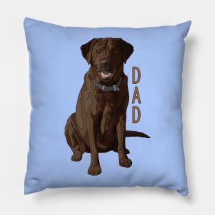 Lab Dad Chocolate Labrador Retriever Dog Lover Pillow