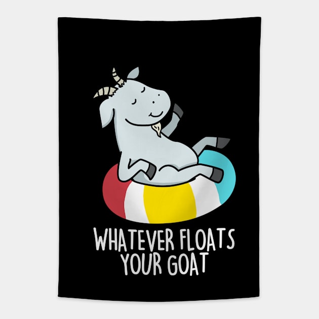 Whatever Floats Your Goat Cute Goat Pun Tapestry by punnybone