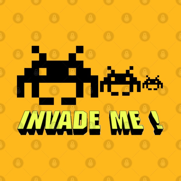 Invade Me ! by ndmdigital