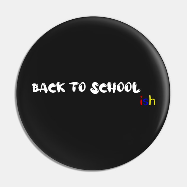 Back to School Ish - Distance Learning Gift Idea Pin by WassilArt