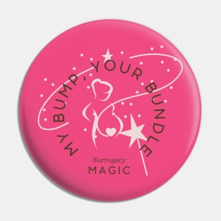 My Bump, Your Bundle Surrogacy Magic Pin