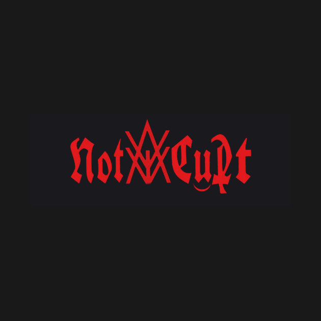 Not A Cult by Dietze Digital Designs