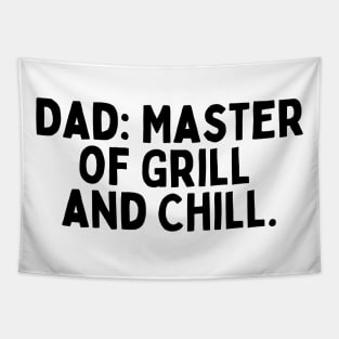 Dad: Master of Grill and Chill. Tapestry