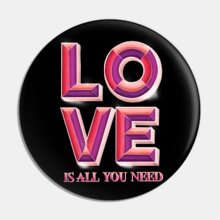 Love is all you need Pin