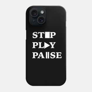 Stop Play Pause Phone Case