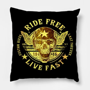 Live Fast Ride Free Pillow