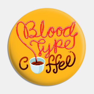 Blood type Coffee Pin