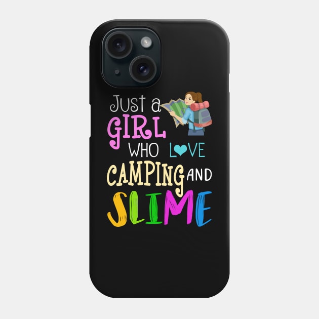 Just A Girl Who Loves Camping And Slime Phone Case by martinyualiso