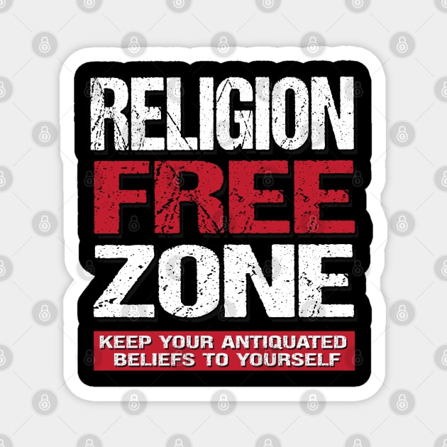 Religion Free Zone - Keep Your Antiquated Beliefs To Yourself Magnet by Gothic Rose Designs