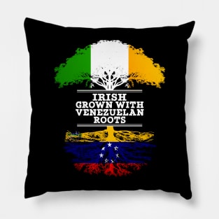 Irish Grown With Venezuelan Roots - Gift for Venezuelan With Roots From Venezuela Pillow